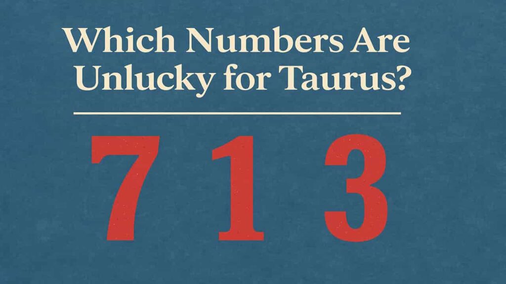 Which Numbers Are Unlucky for Taurus